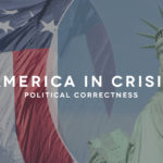 America In Crisis : Political Correctness